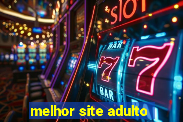 melhor site adulto